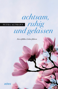 Cover zum Buch "achtsam, ruhig und gelassen"